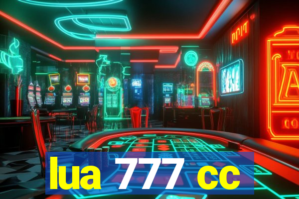 lua 777 cc